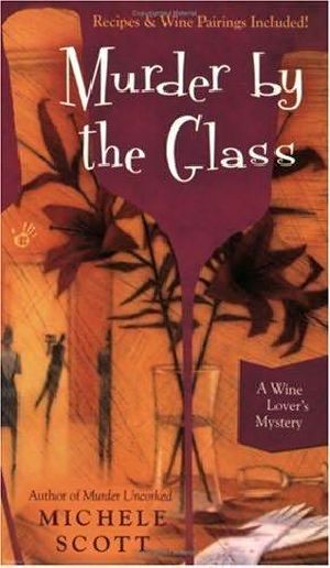 [A Wine Lover's Mystery 02] • Murder By the Glass